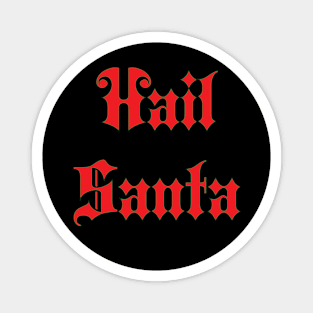 Hail Santa 2.0 Magnet